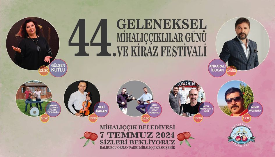 MİHALIÇÇIKLILAR GÜNÜ VE KİRAZ FESTİVALİ 07 TEMMUZ 2024 PAZAR GÜNÜ